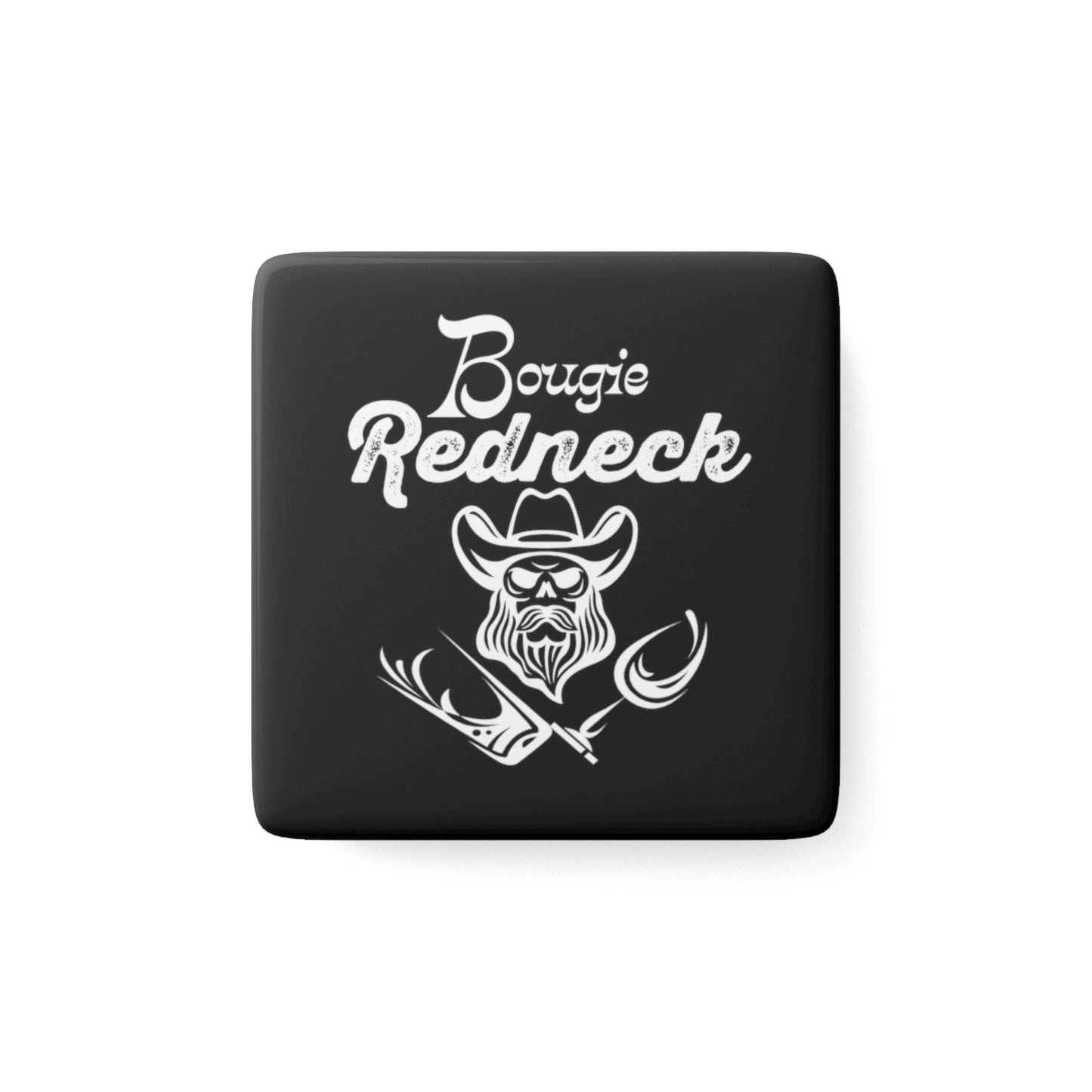 Bougie Redneck Porcelain Magnet, Square